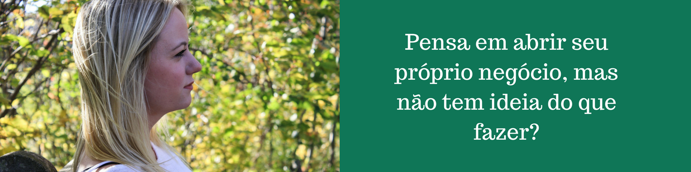 Como abrir uma empresa, negócio próprio, empreender, empreendedorismo feminino, empreendedorismo materno